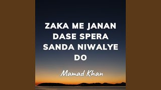 Zaka Me Janan Dase Spera Sanda Niwalye Do