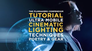 Cinematic lighting explained – Basics, tutorial and ultra mobile lighting kit – Epic Episode #9
