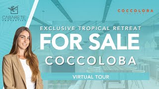 Welcome to Coccoloba: Your Exclusive Tropical Retreat