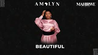 AMALYN- BEAUTIFUL