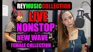 NONSTOP FEMALE NEW WAVE COLLECTION BY REY MUSIC COLLECTION