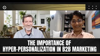 The Importance of Hyper-Personalization in B2B Marketing