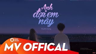 Anh Đợi Em Này - Thanh Hưng | MV Lyrics