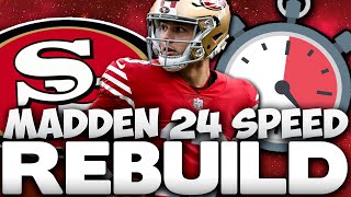 Can The 49ers Finally Win The Super Bowl Madden 24 San Francisco 49ers Speed Rebuild