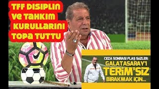 Erman Toroğlu, TFF Disiplin Ve Tahkim Kurullarını Topa Tuttu | Fatih Terim'e 4 Maç Ceza