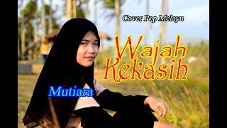 WAJAH KEKASIH Siti Nurhaliza Mutiara Cover