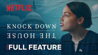 Knock Down The House FULL FEATURE Netflix