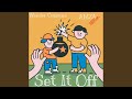 Set It Off