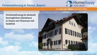 Chiemgau/Chiemsee: Ferienwohnung im ehemals herzoglichen Gästehaus in Seeon - FeWo-direkt.de Video