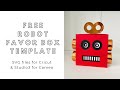 FREE SVG download - DIY 3D paper robot treat box - digital files for Cricut and Silhouette Cameo