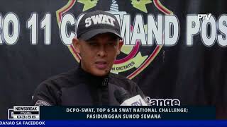 NEWS BREAK: DCPO-SWAT, top 6 SWAT National Challenge; Pasingduan sunod Semana