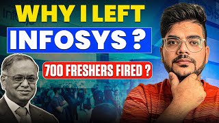 Infosys Fired 700 Employees 😱😨 —Why I Left \u0026 What You Must Know!