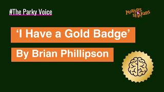 'I Have a Gold Badge' by Brian Phillipson - The Parky Voice
