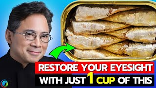 Seniors Eat THIS Every Day To STOP FADING EYESIGHT Forever! Dr. William Li