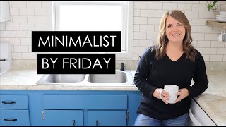 How to be a Minimalist by Friday