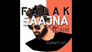 FALAK | SAJNA | Midnight Mix | AIM