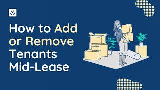 Adding or Removing Renters Mid-Lease? Here's How to Do It Right | Landlording U Ep. 5