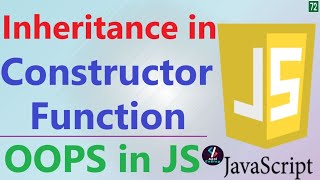 #72 Inheritance in Constructor Function | Class Inheritance in JavaScript | OOPS in JavaScript