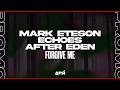 Mark Eteson, Echoes, & After Eden - Forgive Me (Extended Mix)