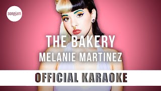 Melanie Martinez - The Bakery (Official Karaoke Instrumental) | SongJam