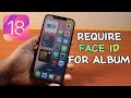 How to Set Require Face ID for Album on iPhone on iOS 18