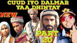 PART 20     \\ CUUD IYO DALMAR YAA DHINTAY