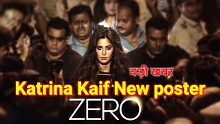 Katrina Kaif New posters Zero Movie | Katrina Kaif New Poster And Birthday girl latest news 2018