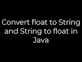 Java :Convert float to String and String to float in Java(5solution)