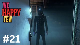 We Happy Few | Part 21