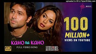 Kaho Na Kaho Song | 4K Video | Emraan H | Mallika S | Murder Movie | #HindiSong | Hitz Music