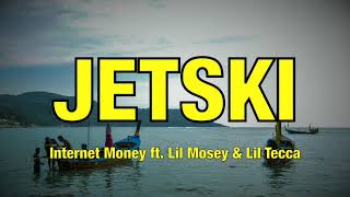 Internet Money – JETSKI ft. Lil Mosey & Lil Tecca - Lyrics