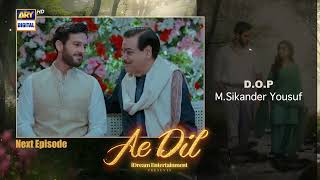 Ae Dil Episode 11 | Teaser | Komal Meer | Azaan Sami Khan | Top Pakistani Drama