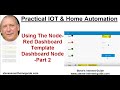 Using The Node-Red  Dashboard Template Dashboard Node or Widget-Part 2