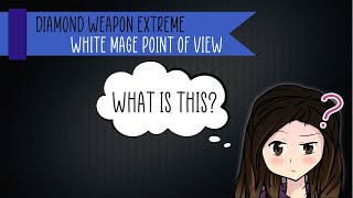 [FFXIV: What is This?] Diamond Weapon Extreme: White Mage Point of View