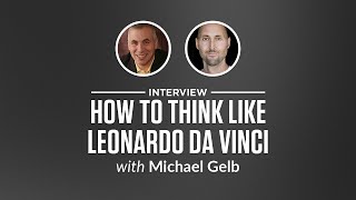 Heroic Interview: How to Think Like Leonardo da Vinci with Michael Gelb
