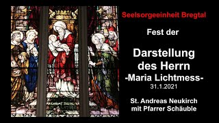 Messe Nr.06/2021 – Darstellung des Herrn/Lichtmess mit Pfr Schäuble SE Bregtal 31.Jan Neukirch