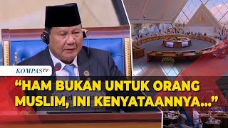 Di KTT D-8, Prabowo Serukan Negara Muslim Bersatu: HAM Bukan untuk Muslim, Ini Kenyataan