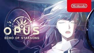 OPUS: Echo of Starsong - Full Bloom Edition - Launch Trailer - Nintendo Switch