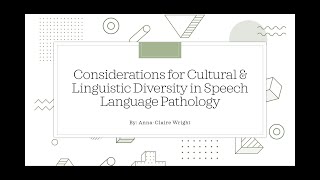 Considerations for Cultural & Linguistic Diversity in Speech Language Pathology