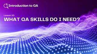 FREE QA Training Course (ISTQB CTFL 2026) – [1.10] What QA Skills Do I need?