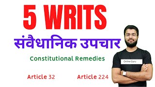 Article 32 and Article 226 I Constitutional Remedies I 5 Types of Writ