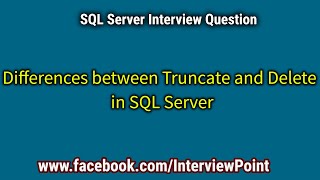 Differences between Truncate and Delete command in SQL Server || Interview Point