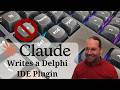 Claude Writes an IDE Plug-In - Delphi 266