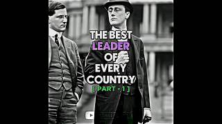 The best leader of every country | Part - 1 | #shorts #history #edit