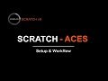 SCRATCH v9 ACES Setup & Workflow