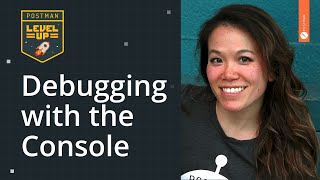 Mastering API Debugging: Using Postman's Console Effectively