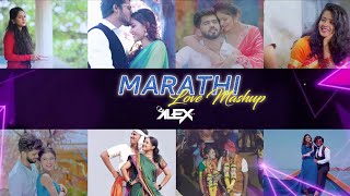 Marathi Love Mashup | 2022 | DJ ALEX NGP | Latest Marathi Mashup | DJ DIPESH Visual |