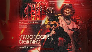 Yan Pablo DJ, Mc Gw - Vamo Jogar Tigrinho (ELETROFUNK)