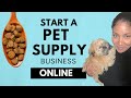 How to Start a Pet Supplies Business Online ( Step by Step ) | #pets