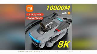 Xiaomi P15 Drone 8k GPS Dual Camera Professional 10000m 5G Obstacle Avoidance Optical Flow Positioni